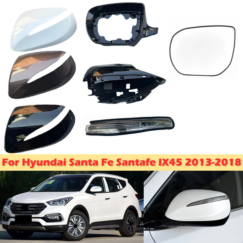 DinCh For Hyundai Santa Fe Santafe IX45 2013-2018 Side Rear View mirror Cover Rearview mirror shell Turn signal lens glass base