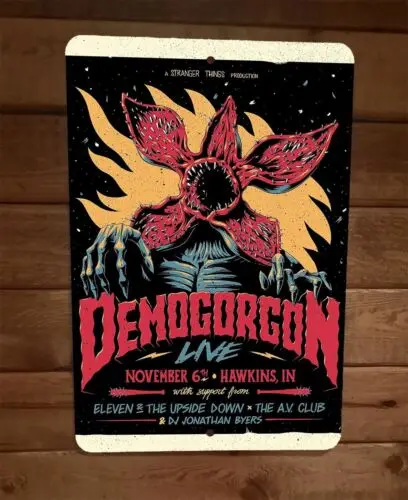 1 pcs,Demogorgan Live Nov 6th Hawkins IN Stranger Things TV Show 8x12 Metal Wall Sign