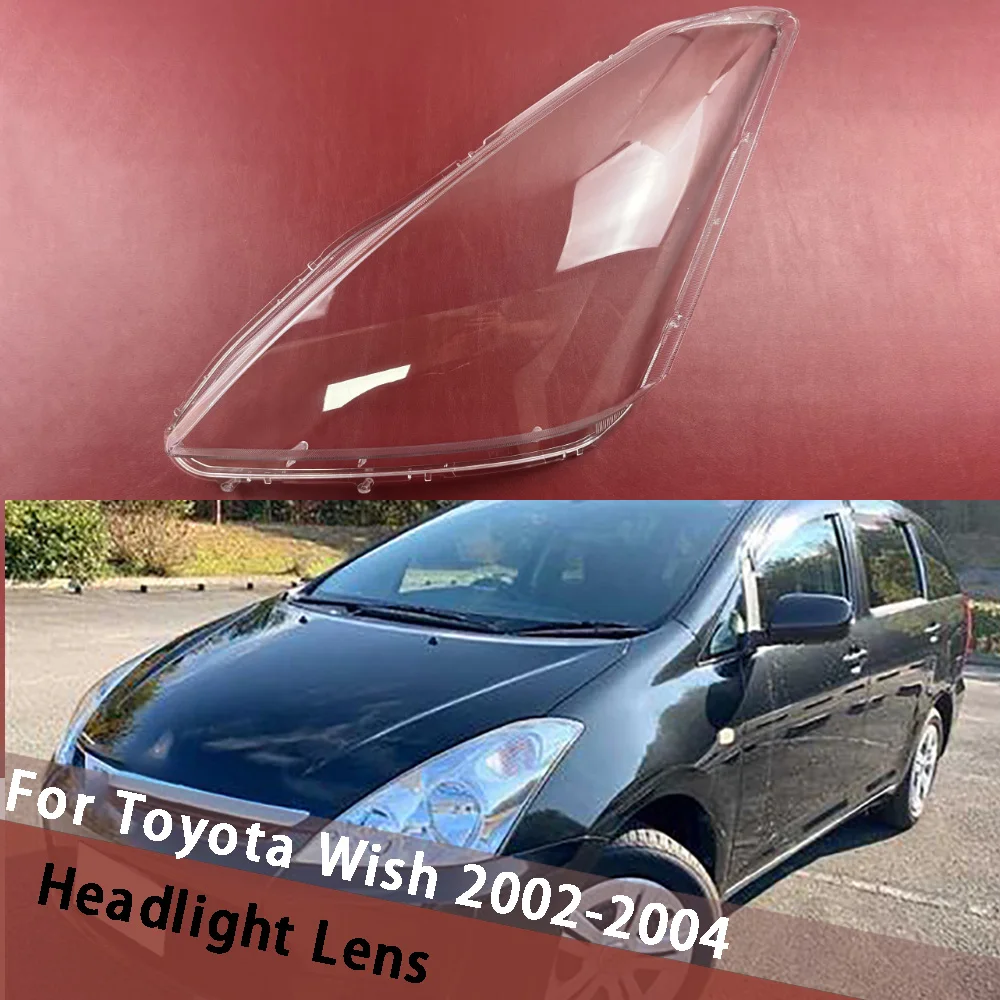 

For Toyota Wish 2002 2003 2004 Headlight Housing Transparent Cover Lampshade Case Headlamp Shell Head Light Lens Plexiglass