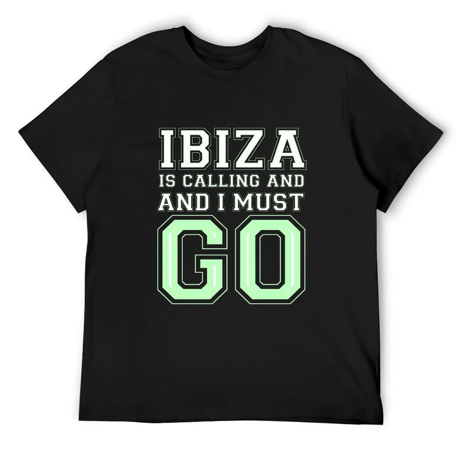 Ibiza Is Calling and I Must Go Funny Ibiza Spain Vacation T-Shirt sublime plus size tops new edition mens big and tall t shirts