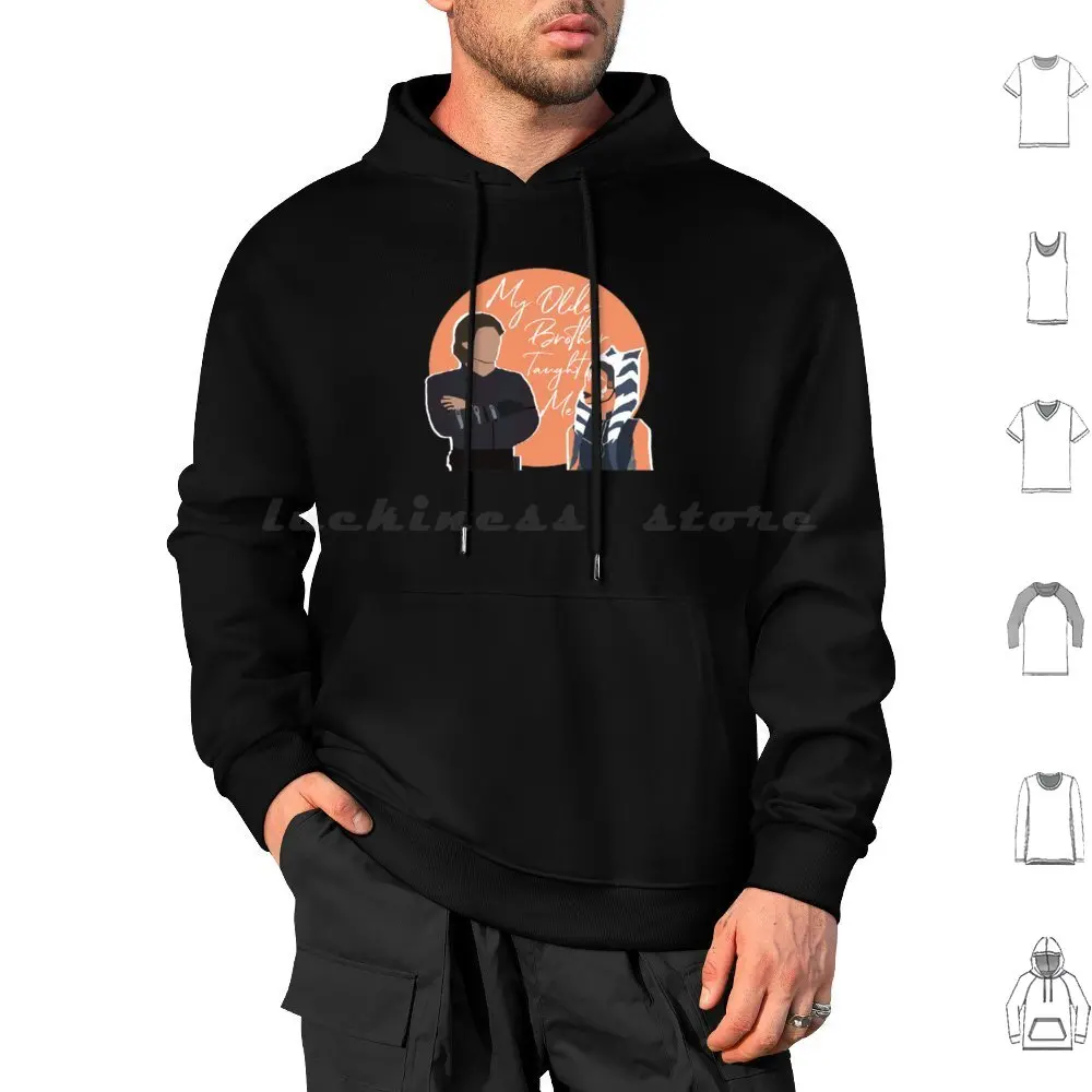 My Older Brother Taught Me Anakin And Ahsoka Hoodies Long Sleeve Anakin Anakin Skywalker Lightsaber Skywalker Jedi