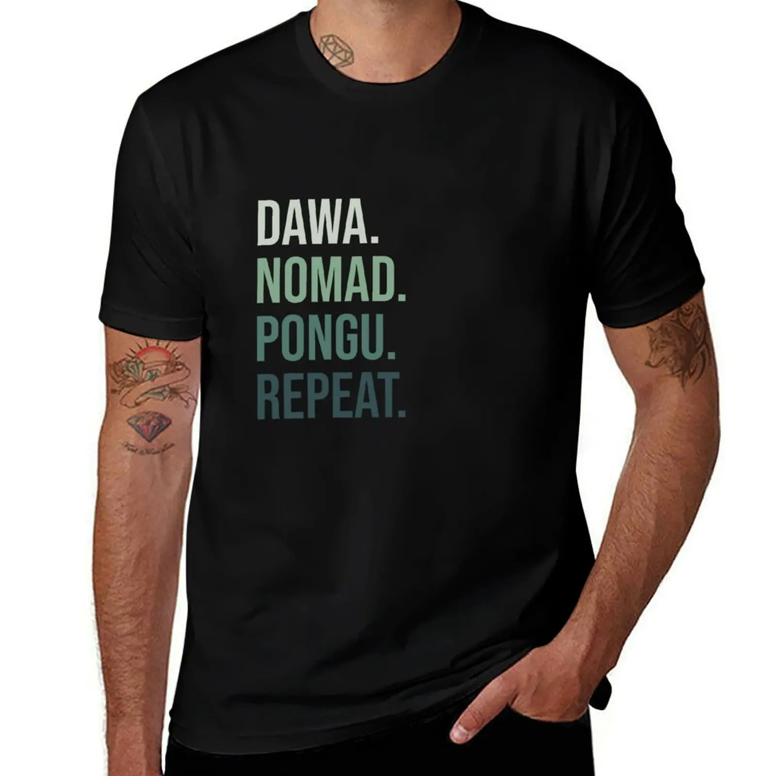 

Dawa. Nomad. Pongu. Repeat. T-Shirt luxury clothing labubu Man t-shirt Short sleeve tee men