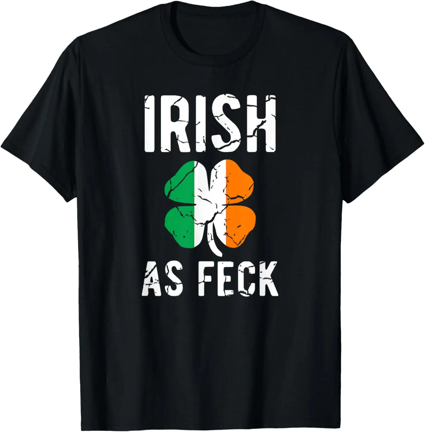 Funny St Patrick's Day Irish As Feck - Irish AF Drinking T-Shirt