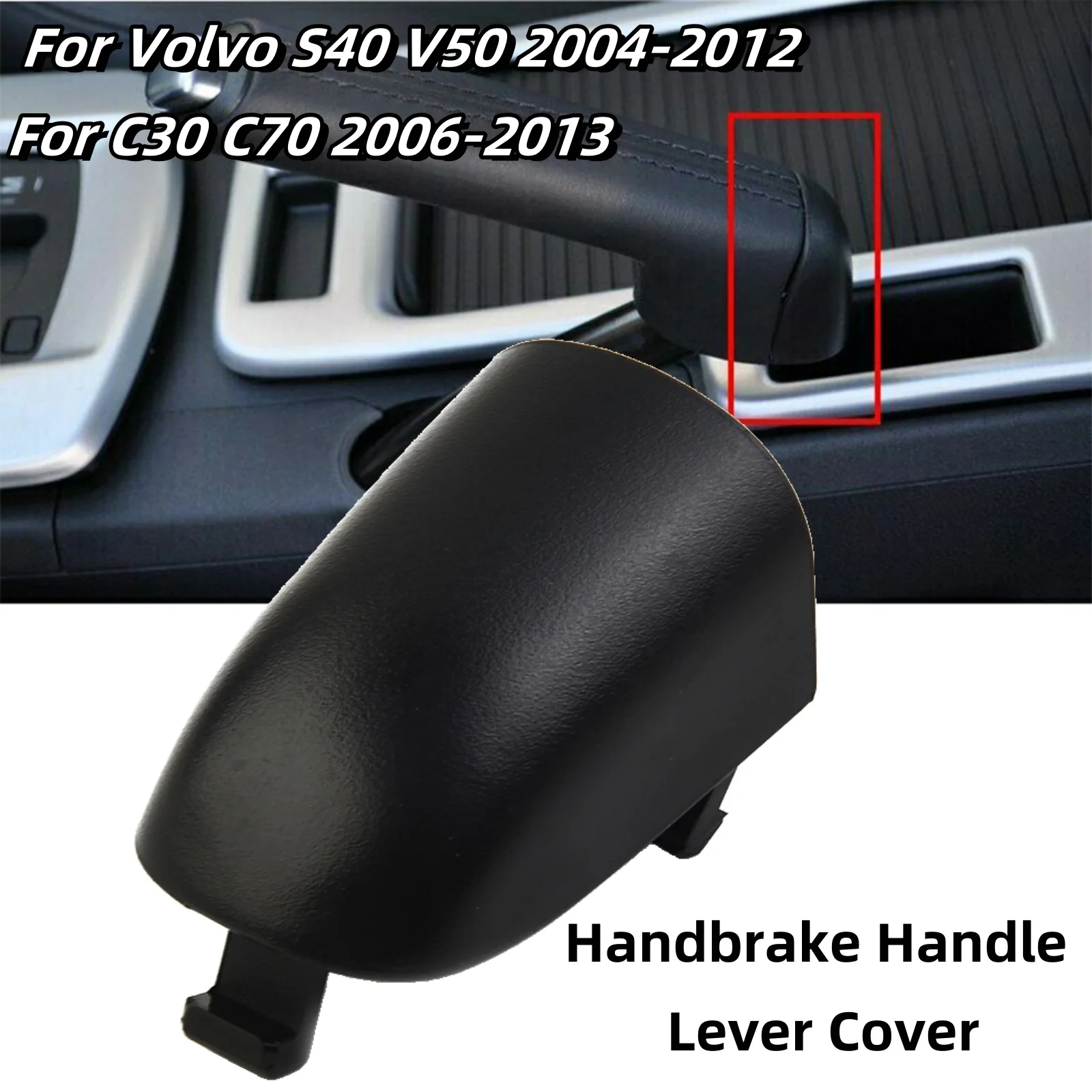 Car Handbrake Handle Bar Cover 31329236 Handbrake Handle Lever Cover For Volvo S40 V50 2004-2012 For C30 C70 2006-2013