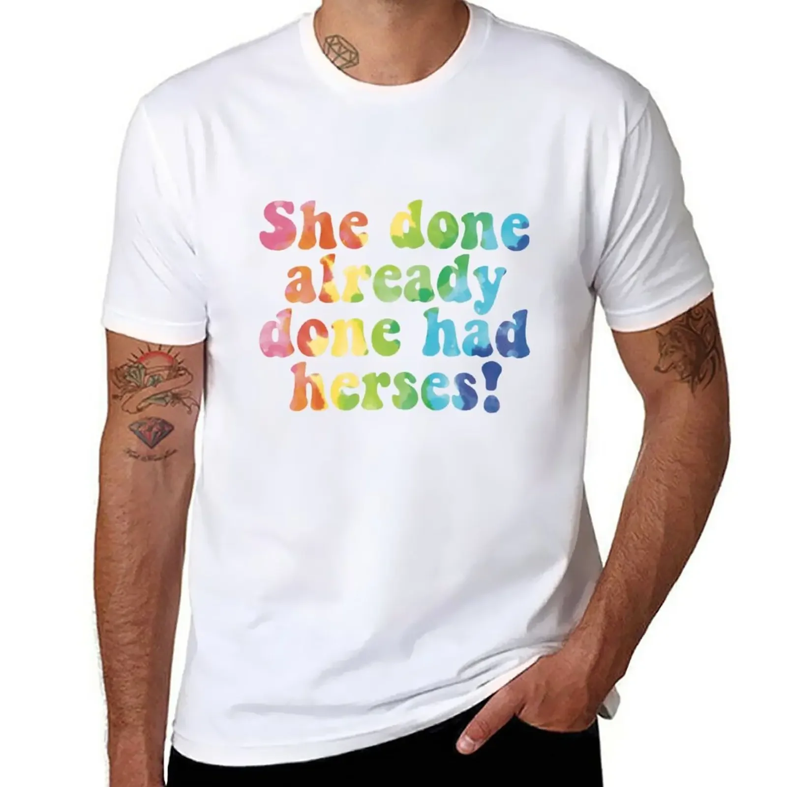 She done already done had herses! T-Shirt customizeds blacks plain black t shirts men