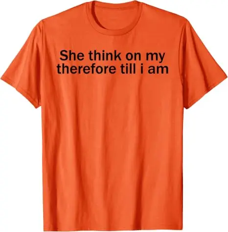 Sie denkt: „Ich denke, ich bin lustig, also bin ich es“ – Sarkastisches Meme-T-Shirt, Y2K Streetwear, personalisiertes Witz-Spruch-T-Shirt, Herrenbekleidung, Geschenk – Detail 10