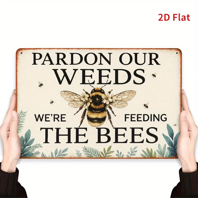 Vintage-Inspired Metal Wall Art Sign- "Pardon Our Weeds, We're Feeding the Bees" Rustic Nature-Themed Decor with Bumblebee