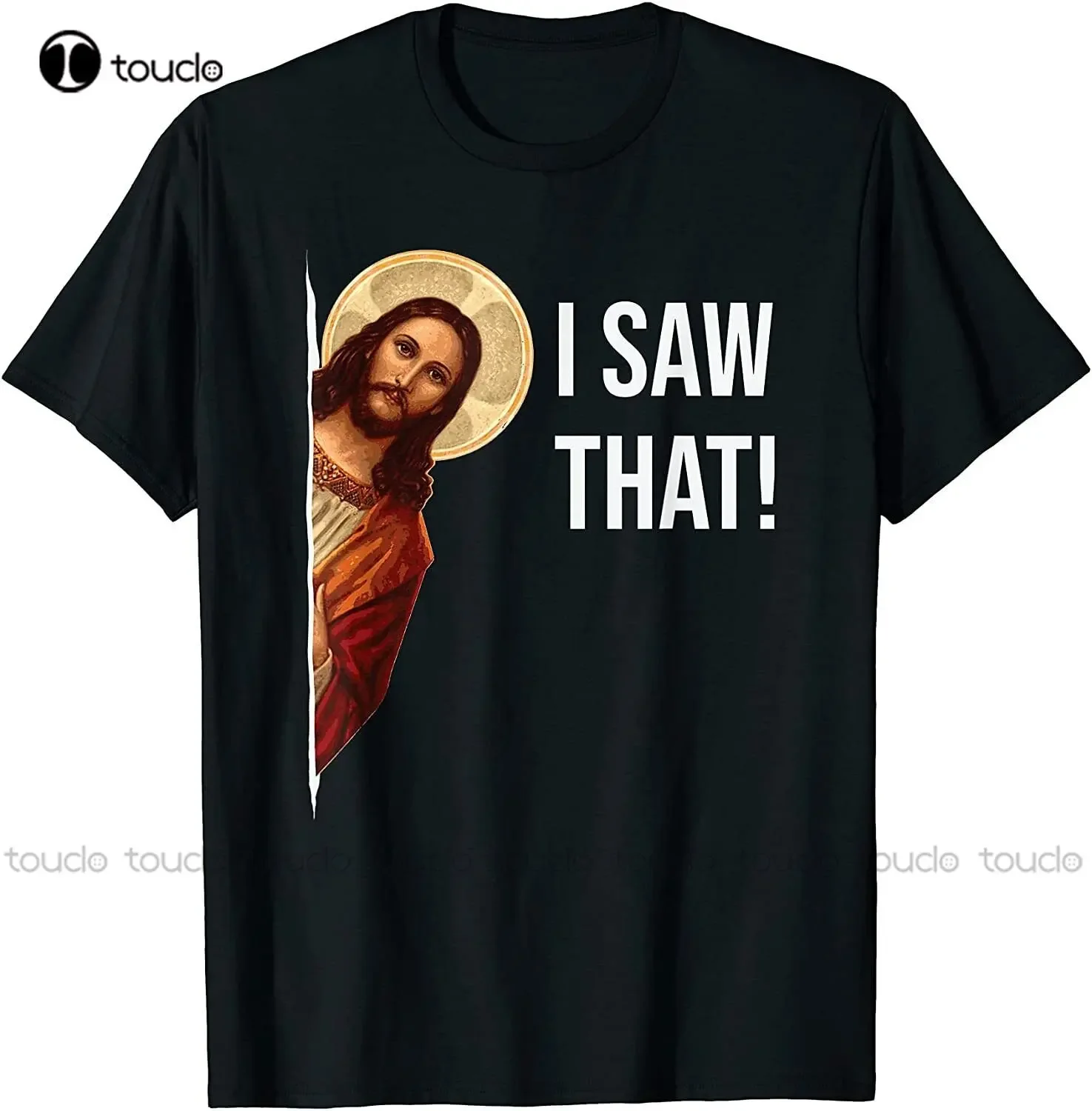 Funny Quote Jesus Meme I Saw That Christian T-Shirt Custom T Shirt Funny Art Streetwear Cartoon Tee Digital Printing Tee Shirts