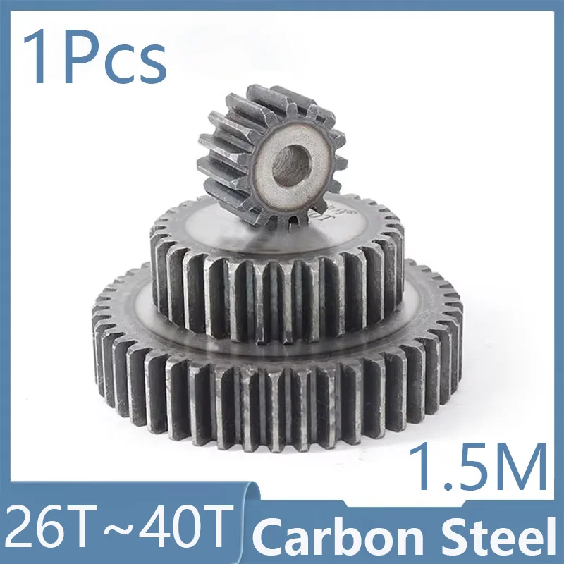 1Pcs Pinion Gears 1.5M-26T/27T/28T/29T/30T/31T/32T~40Teeth SC45# Carbon Steel Cylindrical Gear High Frequency Quenching Teeth