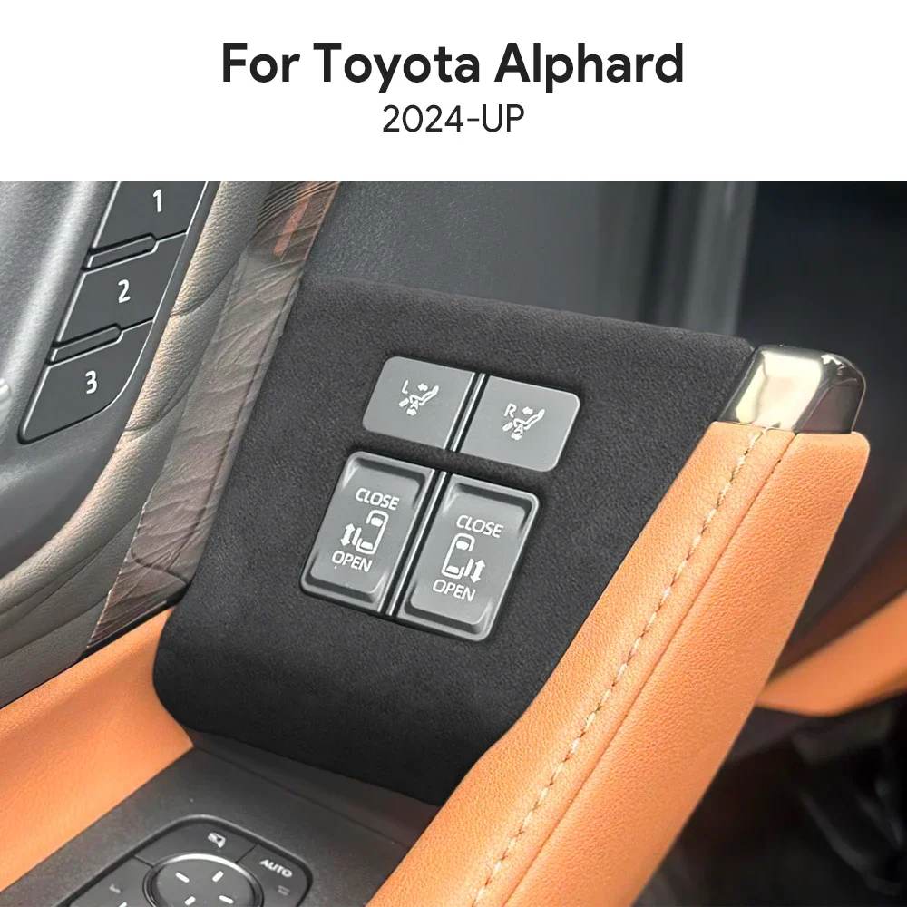 

For Toyota Alphard Vellfire 10 20 30 Series 2024 2025 LHD Car Door Switch Panel Frame Cover Italian Premium Suede Accessories