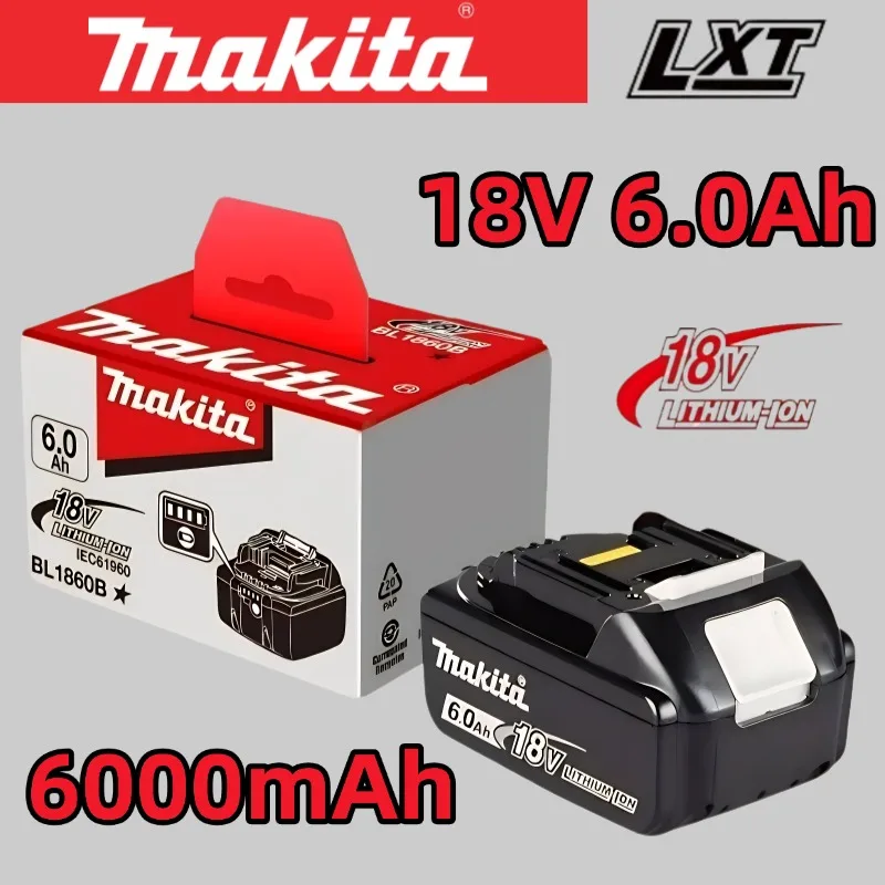 

100% Genuine Makita 6Ah for Makita 18V Battery BL1840 BL1830B BL1850B BL1850 BL1860 BL1815 Replacement Lithium Battery