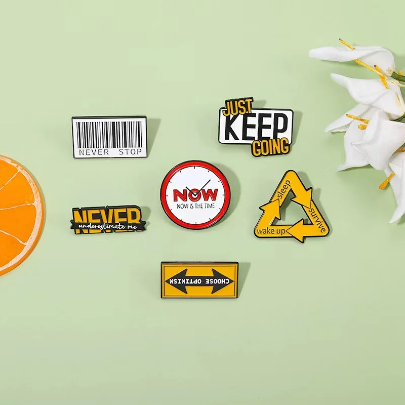 NEVER STOP Enamel Pins Custom Brooches Clock Choose Optimism Lapel Badges Inspiring Quotes Jewelry Gift For Friends Wholesale