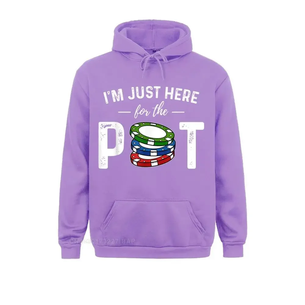 Poker I'm Just Here For The Pot Funny Hoodie Designer Mens Hoodies Birthday Sweatshirts Long Sleeve Summer Sportswears