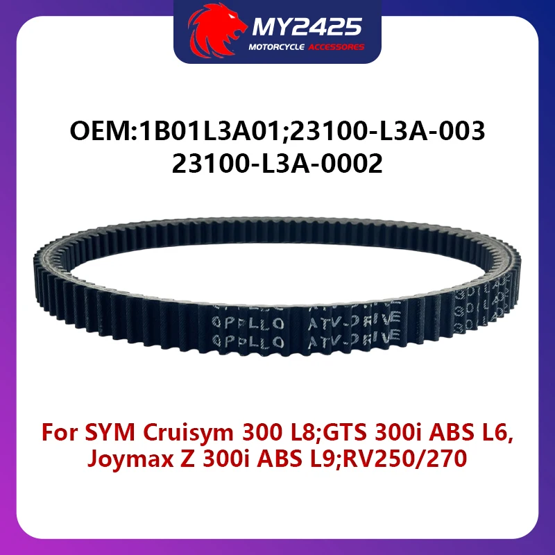 Correa de transmisión de Kevlar para SYM Cruisym 300 L8/Joymax Z 300i ABS L9/GTS 300i ABS L6/RV250 RV270 RV/ 23100-L3A 1B01L3A01 23100-L3A-0002