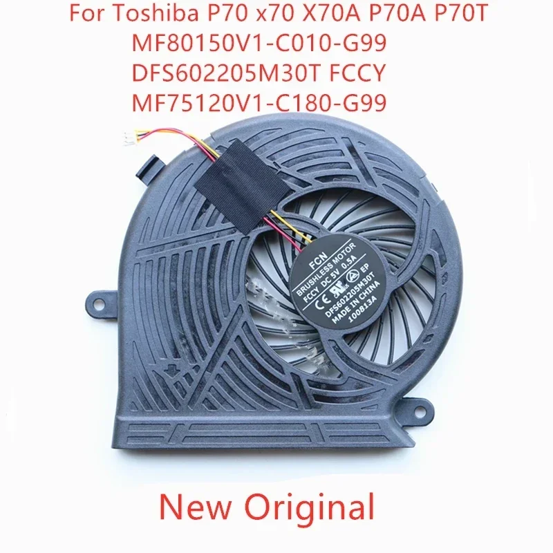 New Laptop CPU Cooling Fan For Toshiba P70 x70 X70A P70A Fan MF80150V1-C010-G99 D FS602205M30T FCCY MF75120V1-C180-G99