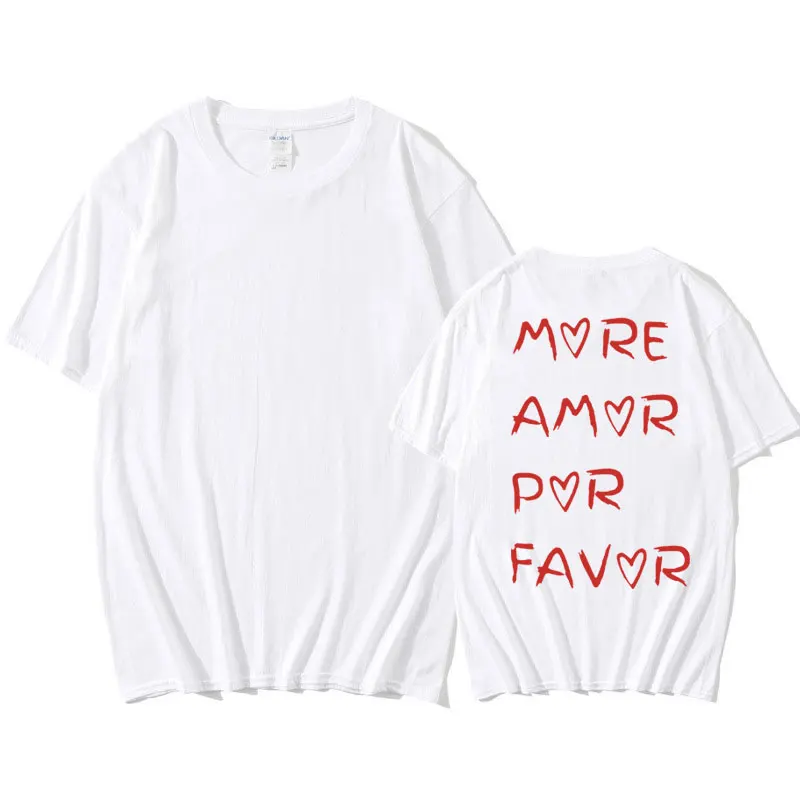 More Amor Por Favor T Shirt Men Women Funny Minimalist T-shirts Unisex Inspirational Mental Health Fashion Oversized Tee Shirt