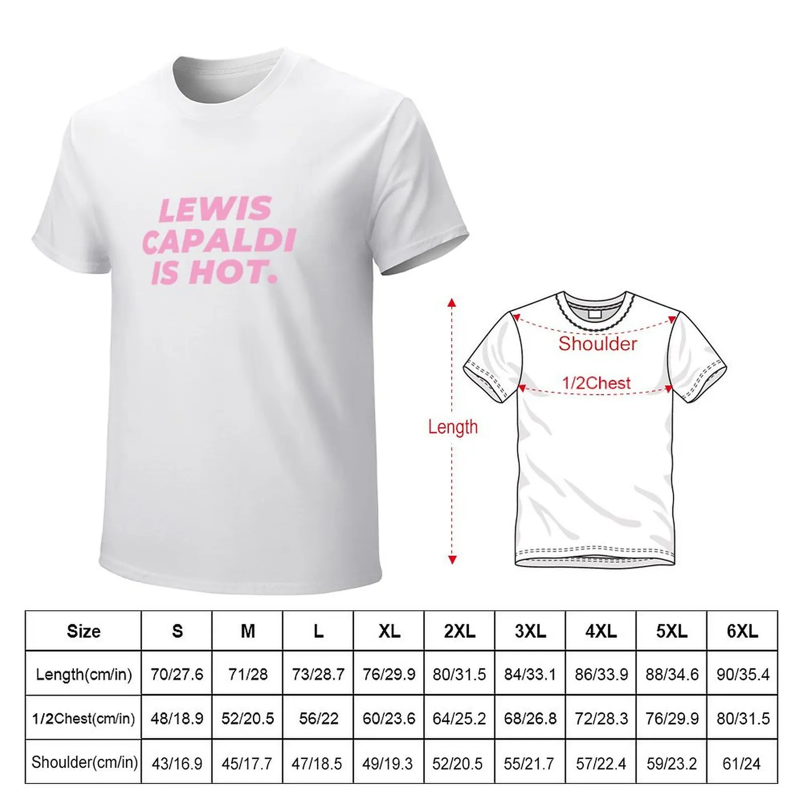 Lewis Capaldi is hot. T-Shirt vintage clothes tees T-shirt men