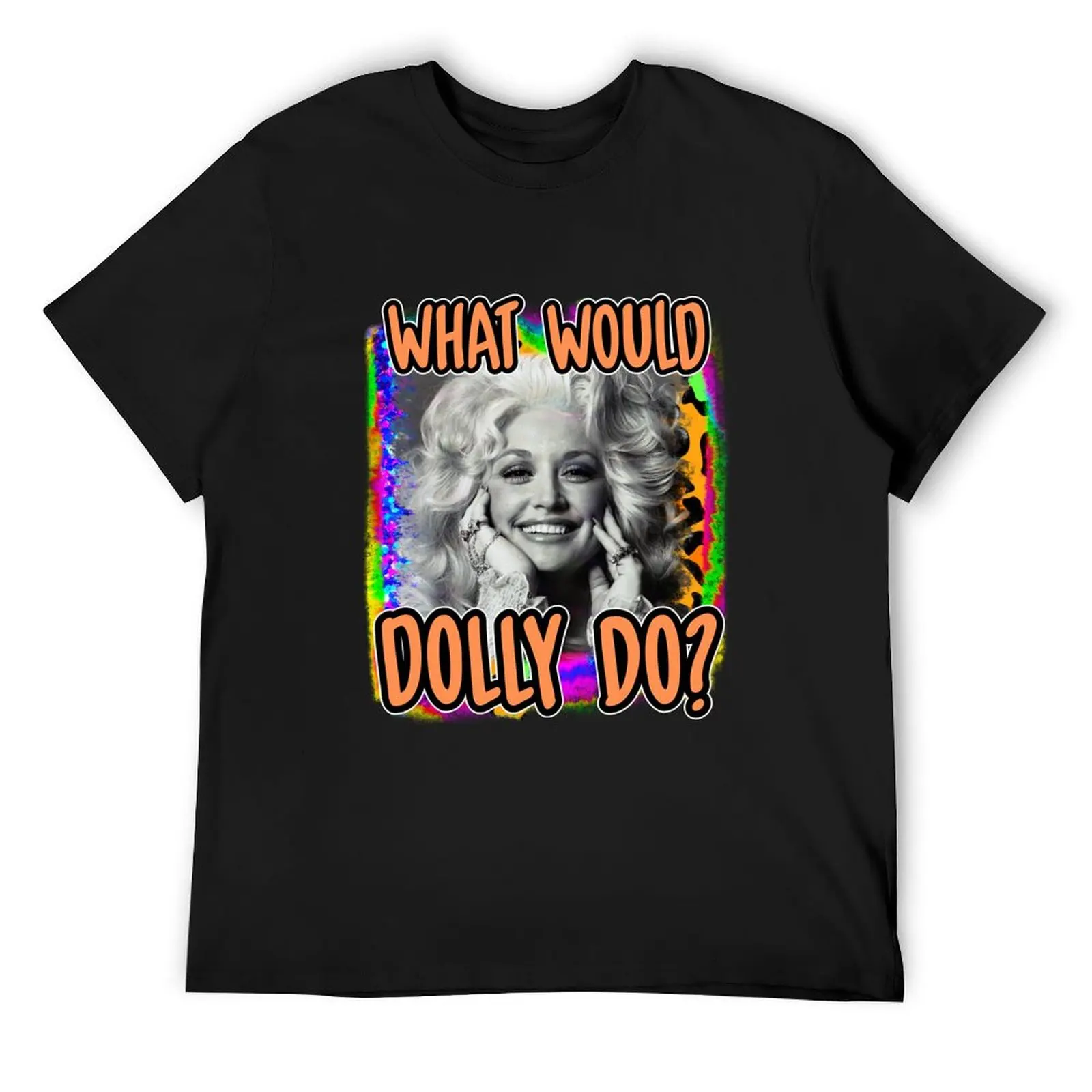 What would Dolly do wwdd Cute cheetah print Tie dye funny Dolly Parton country music vintage hair retro T-Shirt