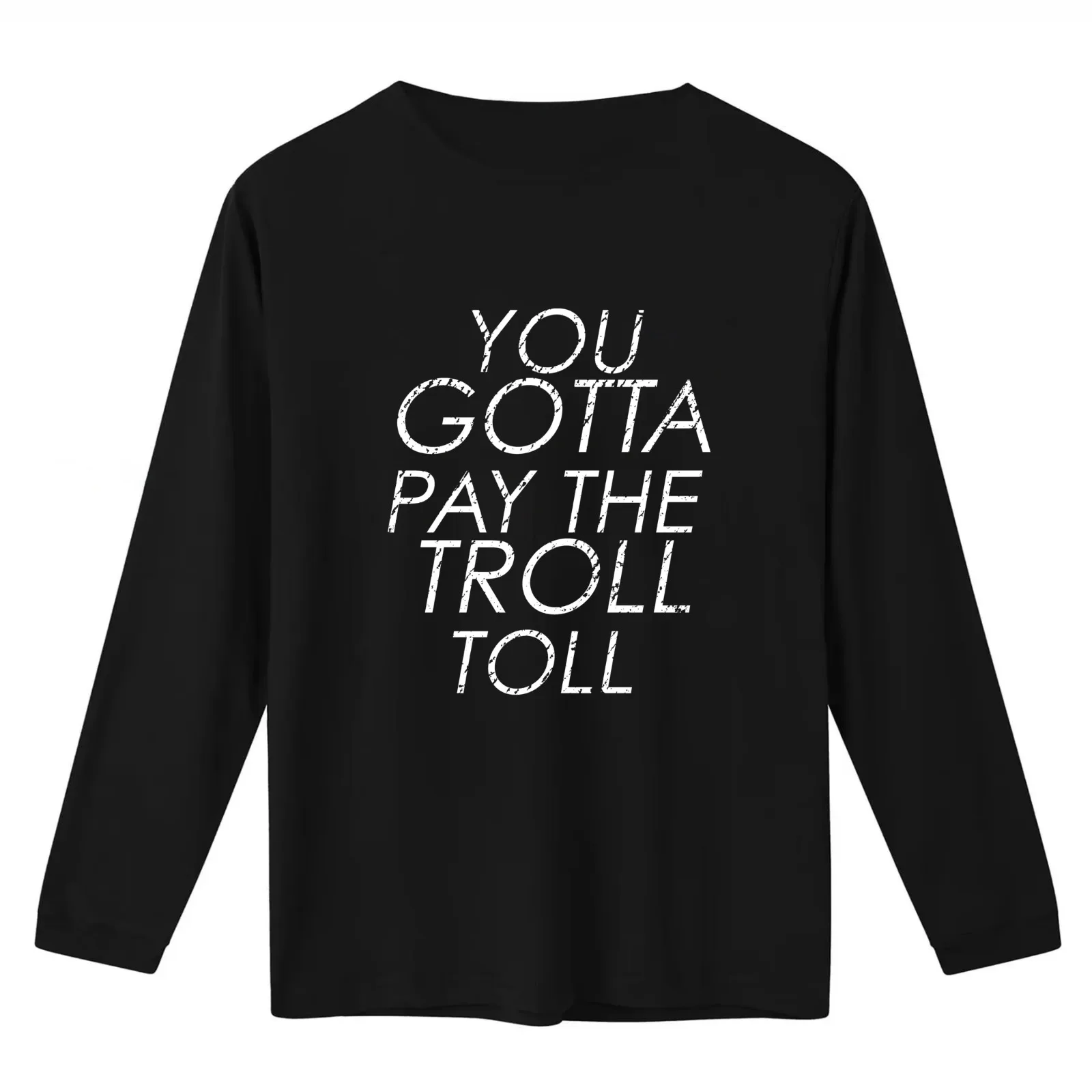You Gotta Pay The Troll Toll T-Shirt Summer Casual Cotton Tee Oversized Streetwear Tops Vintage Graphic Print 100% Cotton