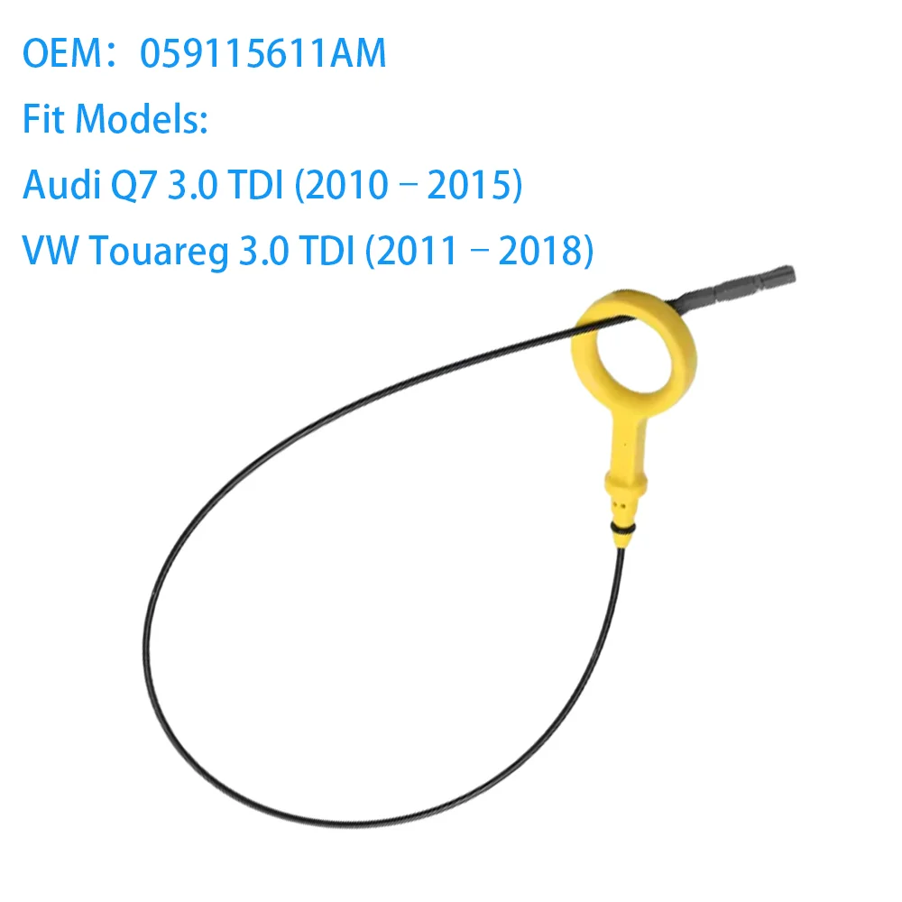 Engine Oil Level Dipstick 059115611AM for Audi Q7 3.0 TDI 2010-2015 for VW Touareg 3.0TDI 2011-2018 Fluid Measuring Tool