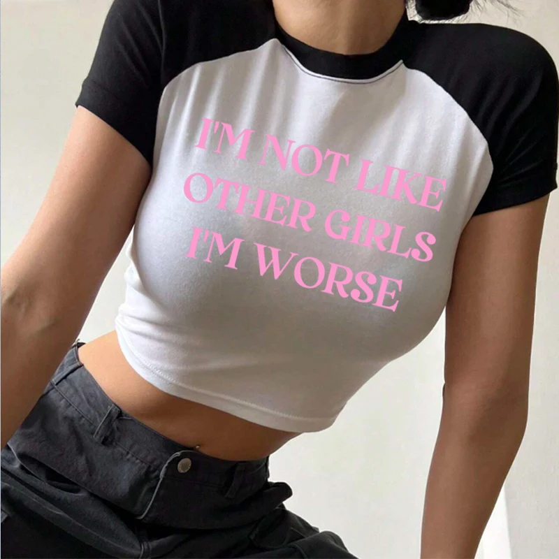 

Women I'm Not like Other Girls, I'm Worse Cropped Tops Women's Short T-Shirts Printed Short Raglan Sleeves O Neck Baby T-Shirts