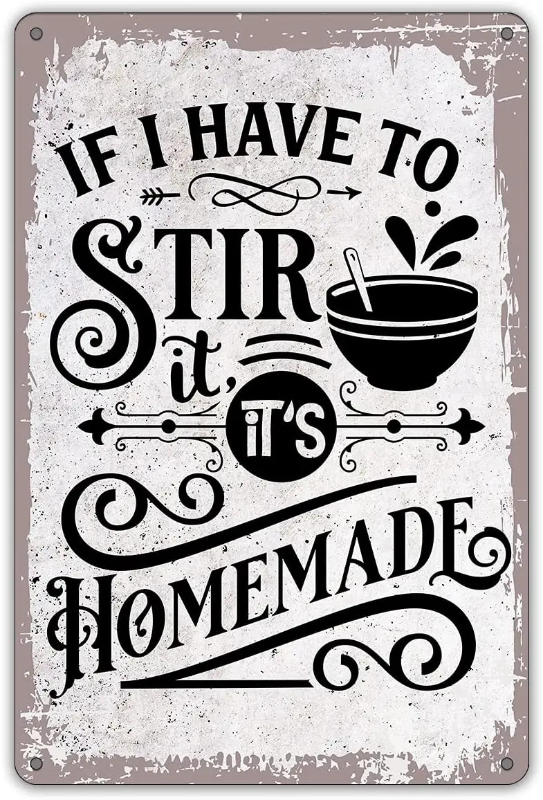 Funny Kitchen Quote Metal Sign If I Have To Stir It It'S Homemade Tin Sign Art Plaque Wall Decor For Home Bar Pub Cafe Bathr