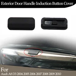 Exterior Door Handle Induction Button Switch Cap Cover Sensing Sensor Button Cap for Audi A8 D3 2003 2004 2005-2010