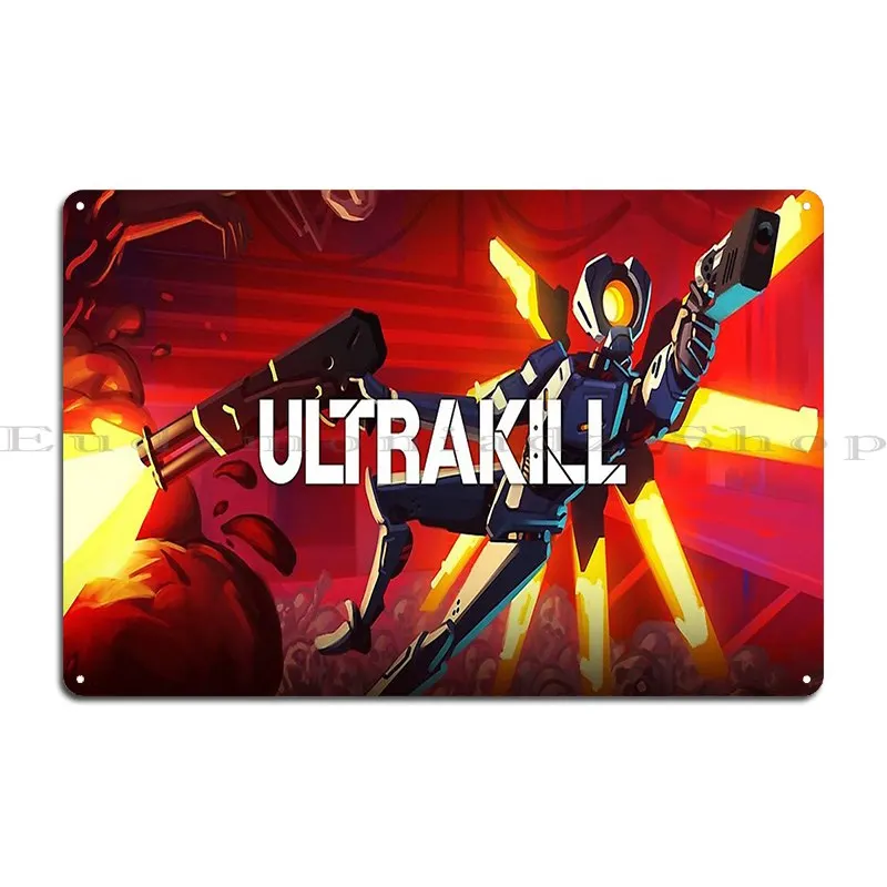 Ultrakill Metal Sign Club Wall Decor Personalized Painting Personalized Tin Sign Poster