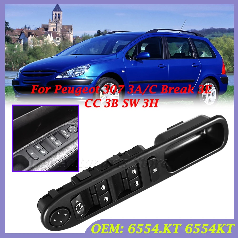 For Peugeot 307 307SW 307CC 6554KT LHD Master Electric Power Window Control Switch 6554.KT