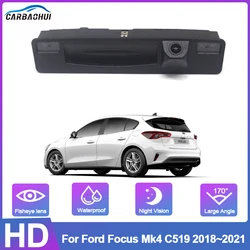 Cámara de visión trasera para coche, dispositivo de grabación Full HD con mango de maletero para Ford Focus Mk4, C519, 2018, 2019, 2020, 2021, CCD, visión nocturna, marcha atrás
