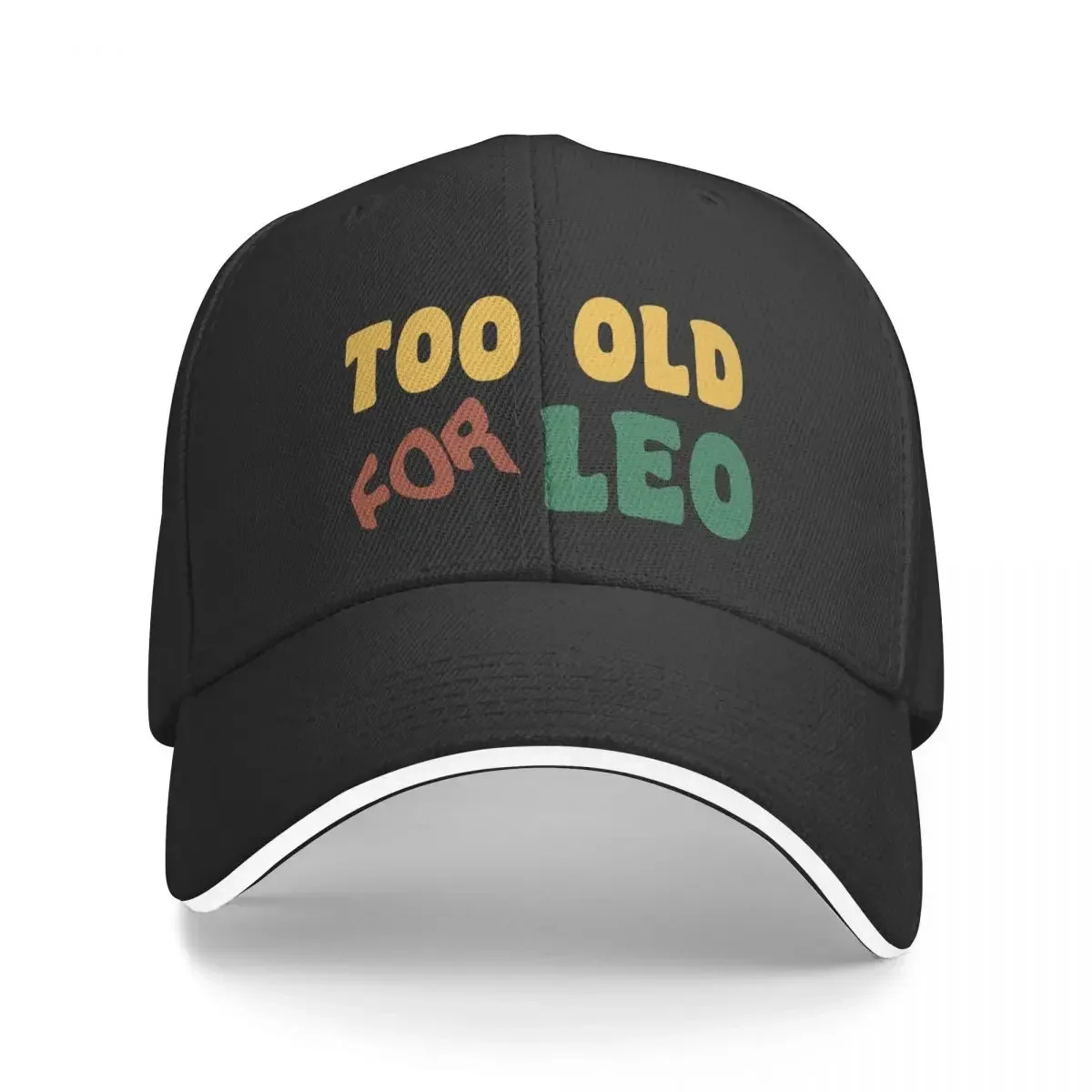 

Too Old For Feo Funny Sarcastic Gift Baseball Cap Hat Man For The Sun Women's Hats 2025 Men's