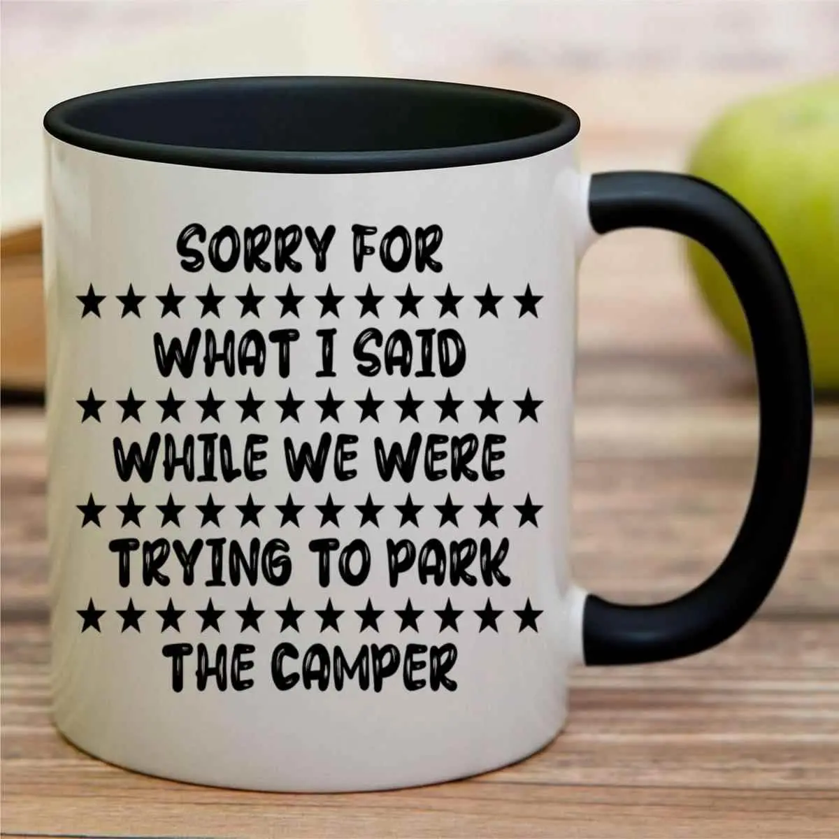 Humorous Gift Idea Humorous Gift for Camp Lovers - Sorry for What I Said When We Were Trying To Park the - Funny Campfire Quote