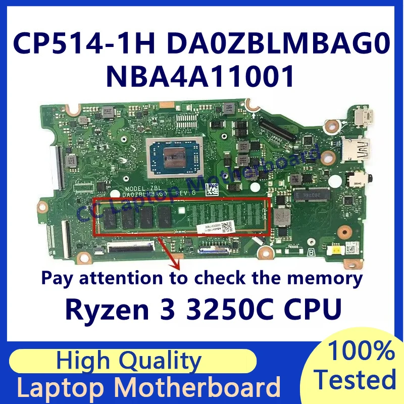 

DA0ZBLMBAG0 Mainboard For Acer Chromebook CP514-1H Laptop Motherboard With Ryzen 3 3250C CPU NBA4A11001 100% Tested Working Well