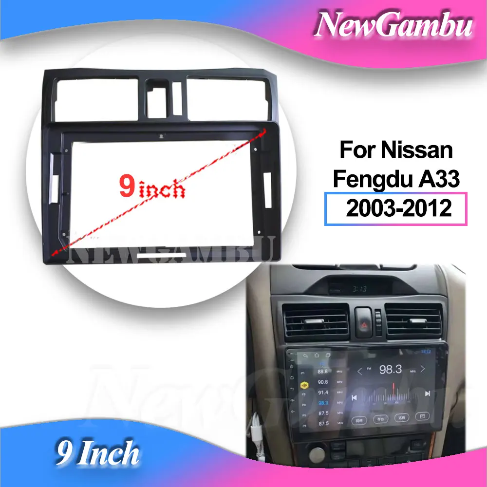 NewGambu 9 Inch Radio Fascia fit For Nissan Fengdu A33 2003-2012 Stereo DVD Player Install Surround Trim Panel Audio Frame Cover