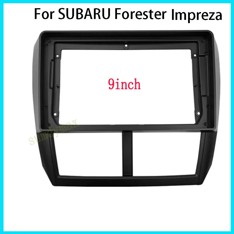 9inch 2 Din Car Radio Fascia For SUBARU Forester Impreza 2007-2012 car Radio Navigation DVD Mounted Dashboard