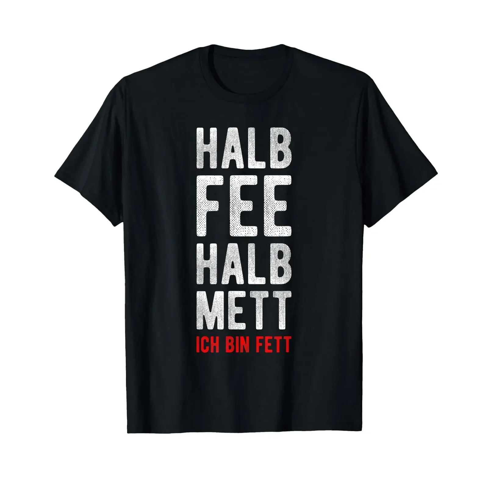 Half Fairy Mett I'm Fat Overweight Funny T Shirt black vintage Washed streetwear Top For Everyday Wear Slightly Breathable