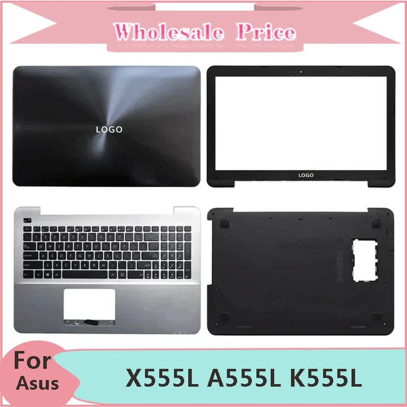 

New For Asus X555L A555L K555L VM590L R557L W519l Y583L Laptop LCD Back Cover Front Bezel Upper Palmrest Bottom Case Keyboard