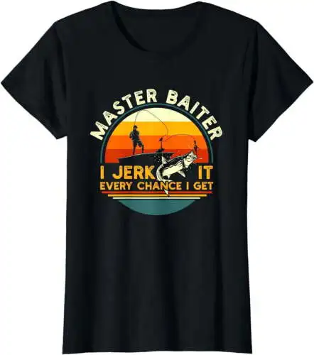 Master Baiter I’m Always Jerking My Rod For A Fishing Lovers T-Shirt