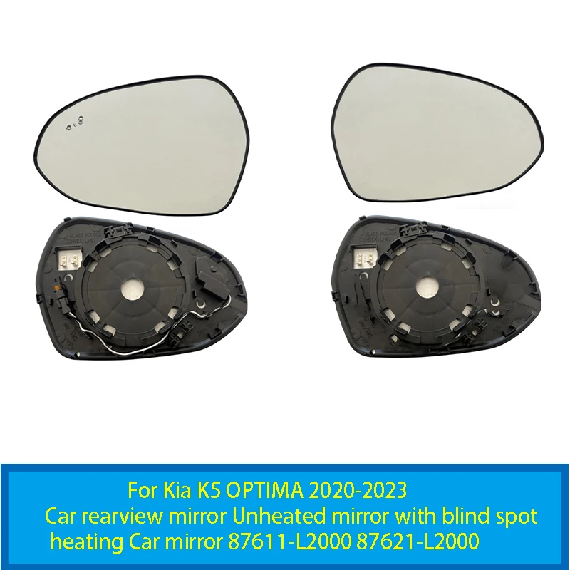 For Kia K5 OPTIMA 2020-2023 Car rearview mirror Unheated mirror with blind spot  heating Car mirror 87611-L2000 87621-L2000 