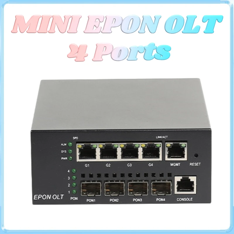 

Mini EPON OLT 4 порта epon DC 12В 4A tx1490 нм/rx1310нм 1000 м, один-один режим 20 км, совместим с xpon epon onu ont