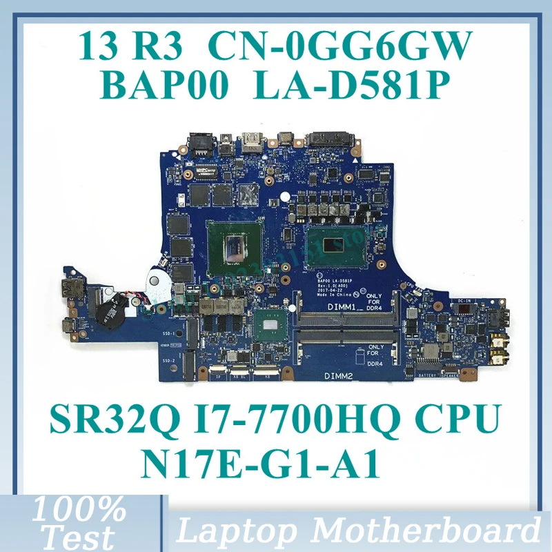 CN-0GG6GW 0GG6GW GG6GW With SR32Q I7-7700HQ CPU Mainboard BAP00 LA-D581P For DELL 13 R3 Laptop Motherboard N17E-G1-A1 100%Tested