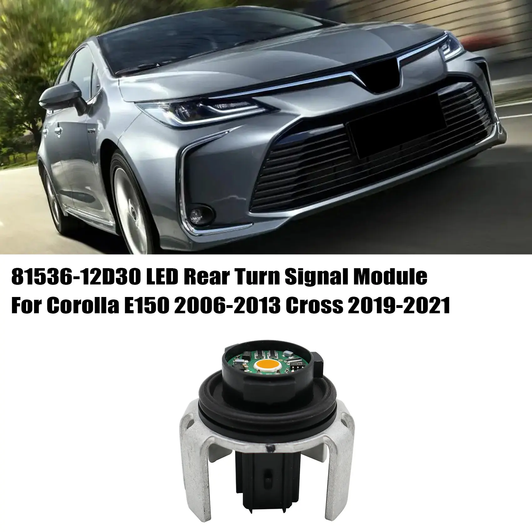 Exquisite LED Turn Signal Module 81536-12D30 Rear For Corolla E150 2006-2013 Cross 2019-2021 LED RR Combination