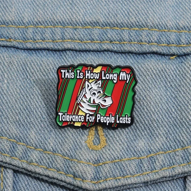 Cartoon Zebra Funny Quotation Enamel Pin How Long My Tolerance For People Lasts Brooch Animal Badge Lapel Jewelry Gift Wholesale