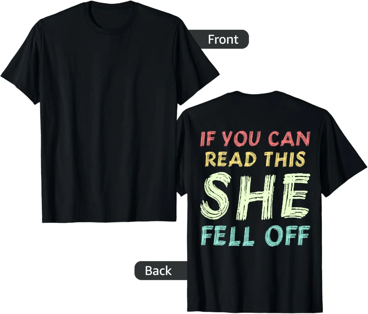 

Funny If You Can Read This She Fell Off Biker Motorcycle T-Shirt Motorcycle