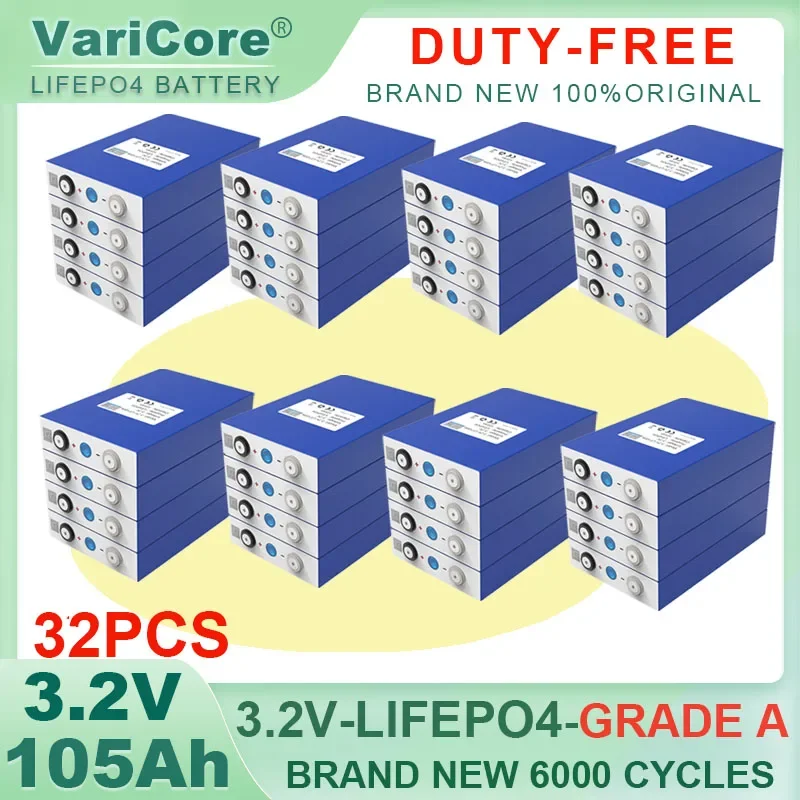 

32pcs VariCore Grade A 3.2V 105Ah LiFePO4 battery Lithium iron phospha for 12V 24V Electric Car travel Solar Batteries TAX FREE