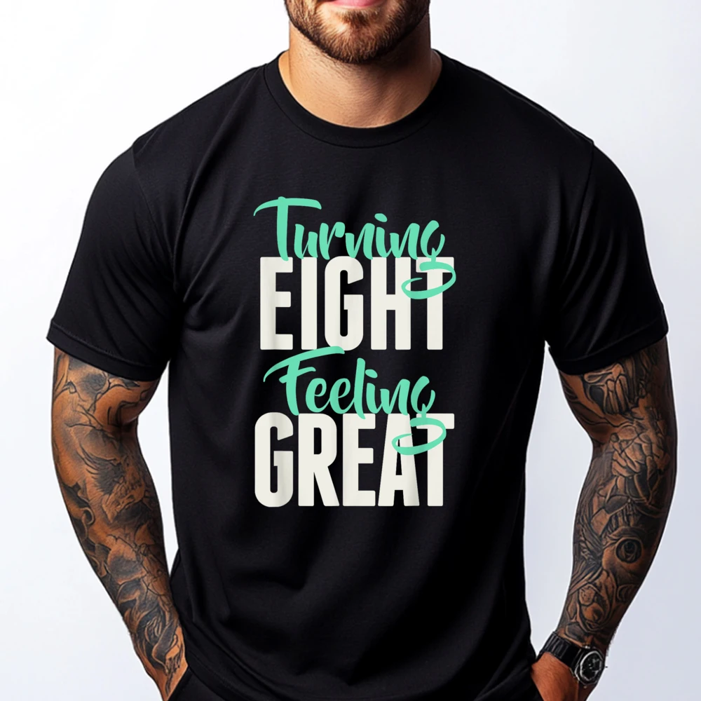

Trendy Turning Eight Feeling Great Birthday Blue And White Graphic T Shirts Classic T Shirt Men Mardi Gras