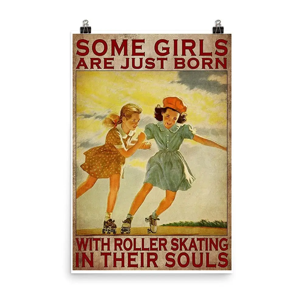 Graman Retro Metal Aluminium Tin Sign Some Girls are Just Born with Roller Skating in Their Souls Vintage Wall Poster Metal Plaq