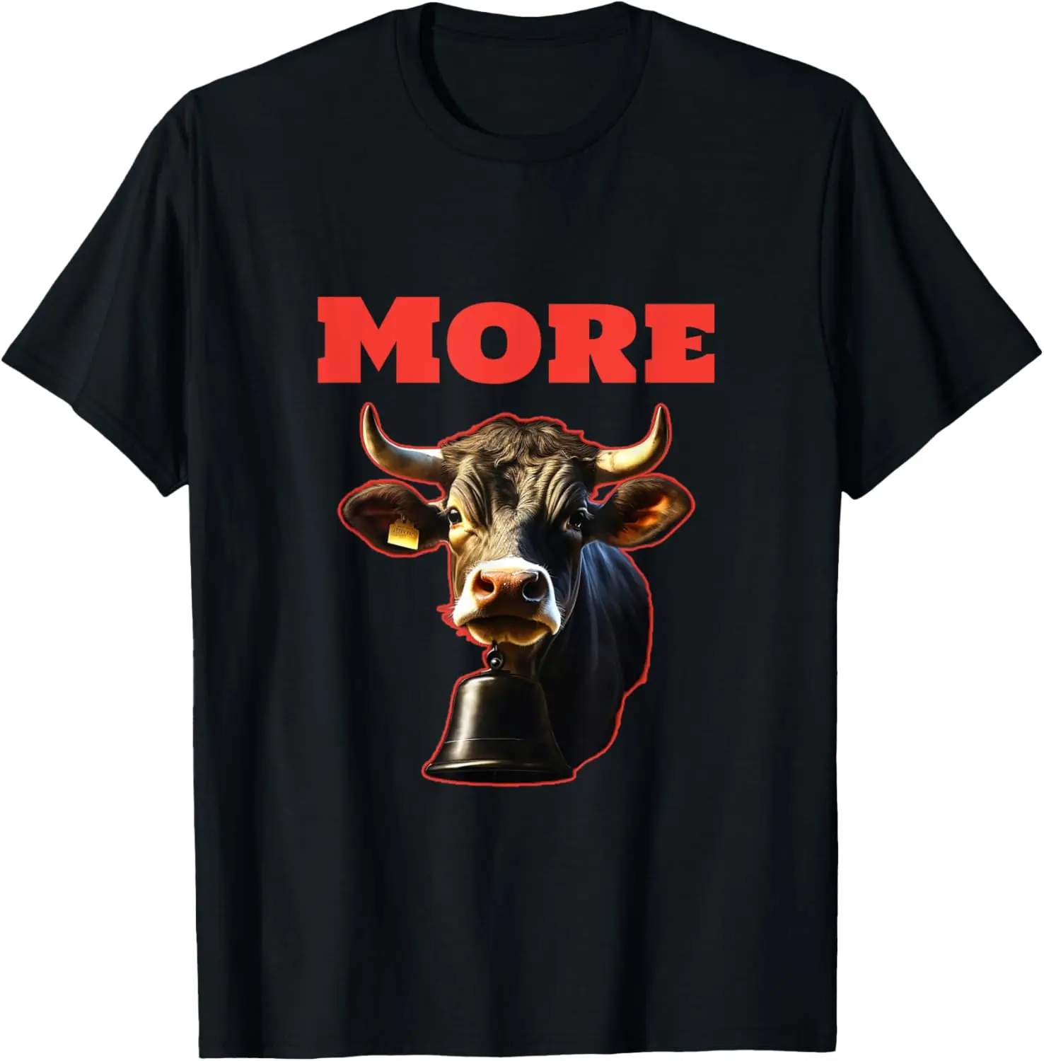 

More Cowbell | Humor Meme Novelty | Funny Drummer T-Shirt