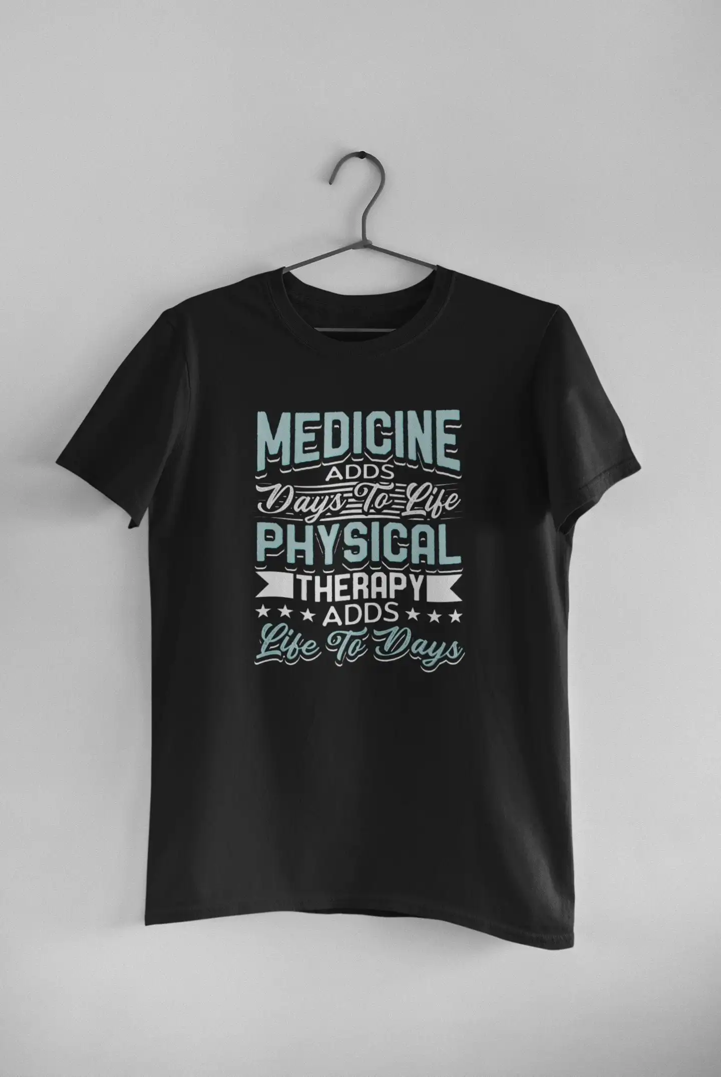 Physical Therapy T Shirt Massage TherapisT Physiotherapy Physiotherapist Adds Life