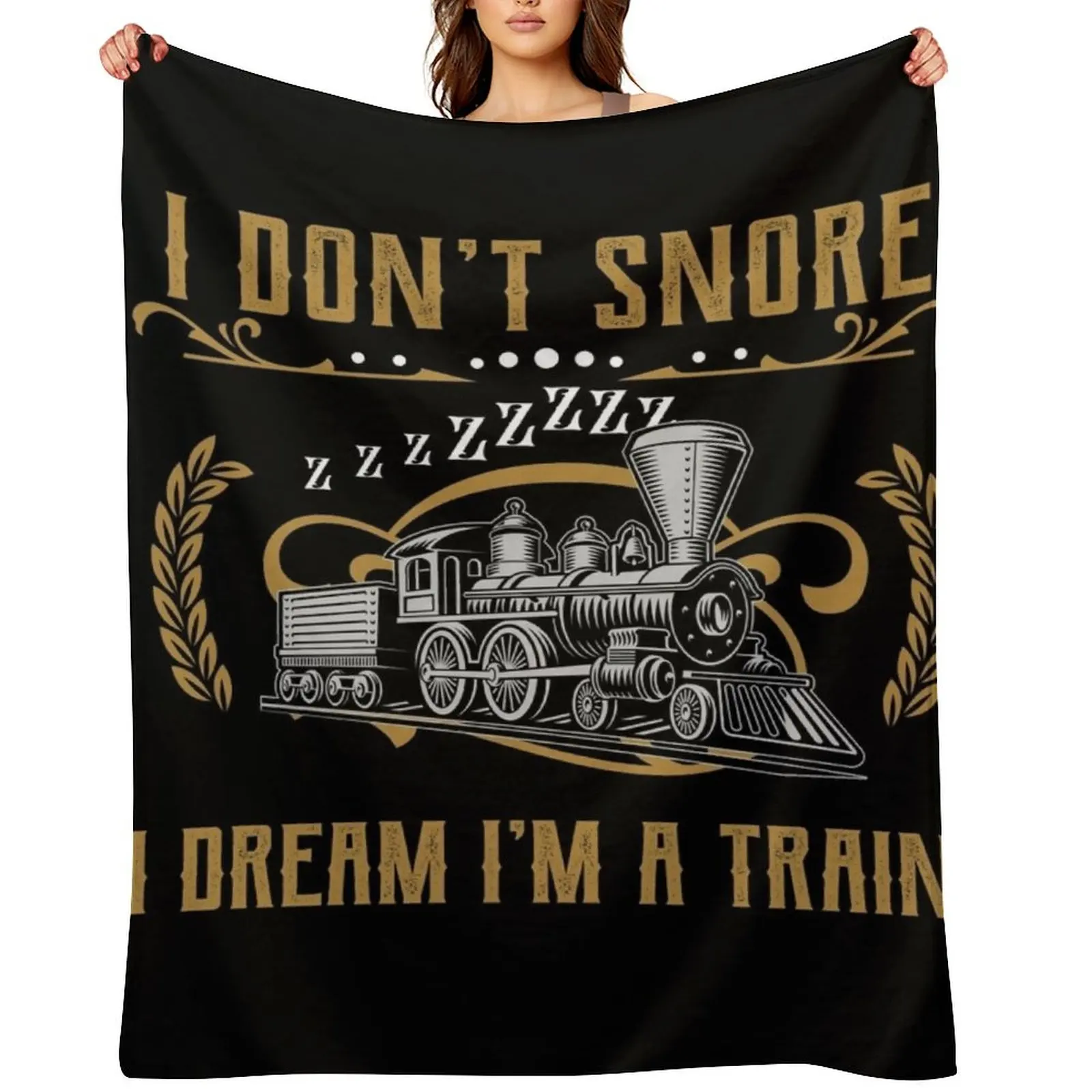 

I don't snore i dream i'm a Train - Funny Train Lover Gift Throw Blanket christmas decoration Softest Baby for sofa Blankets